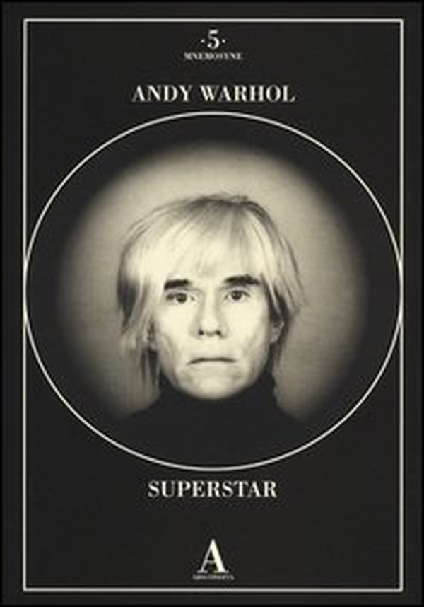 Andy Warhol superstar - Librerie.coop Andy Warhol superstar - Librerie.coop