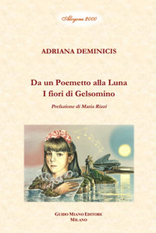 Da un poemetto alla luna. I fiori di gelsomino - Librerie.coop Da un poemetto alla luna. I fiori di gelsomino - Librerie.coop