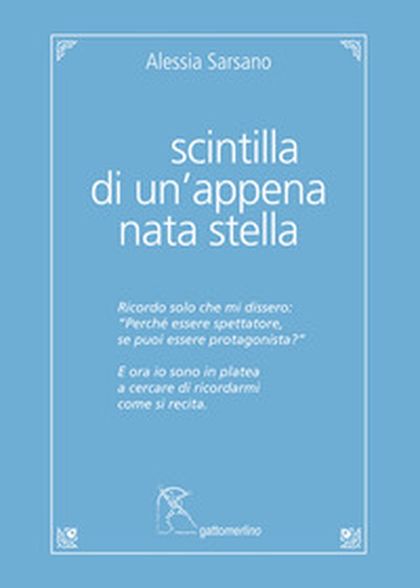 Scintilla di un'appena nata stella - Librerie.coop Scintilla di un'appena nata stella - Librerie.coop