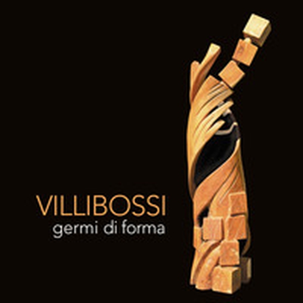 Villibossi. Germi di forma - Librerie.coop Villibossi. Germi di forma - Librerie.coop