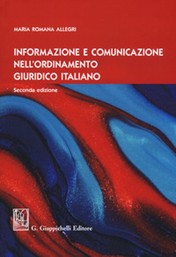 Informazione e comunicazione nell'ordinamento giuridico italiano - Librerie.coop