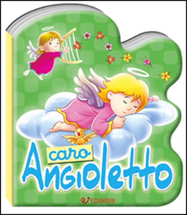 Caro angioletto. Preghierine - Librerie.coop Caro angioletto. Preghierine - Librerie.coop