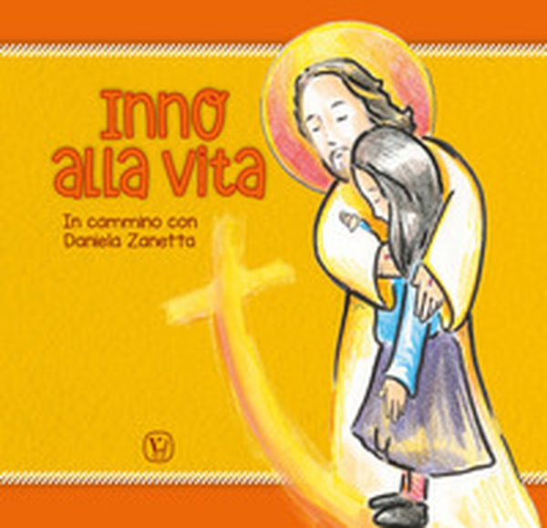 Inno alla vita. In cammino con Daniela Zanetta - Librerie.coop Inno alla vita. In cammino con Daniela Zanetta - Librerie.coop