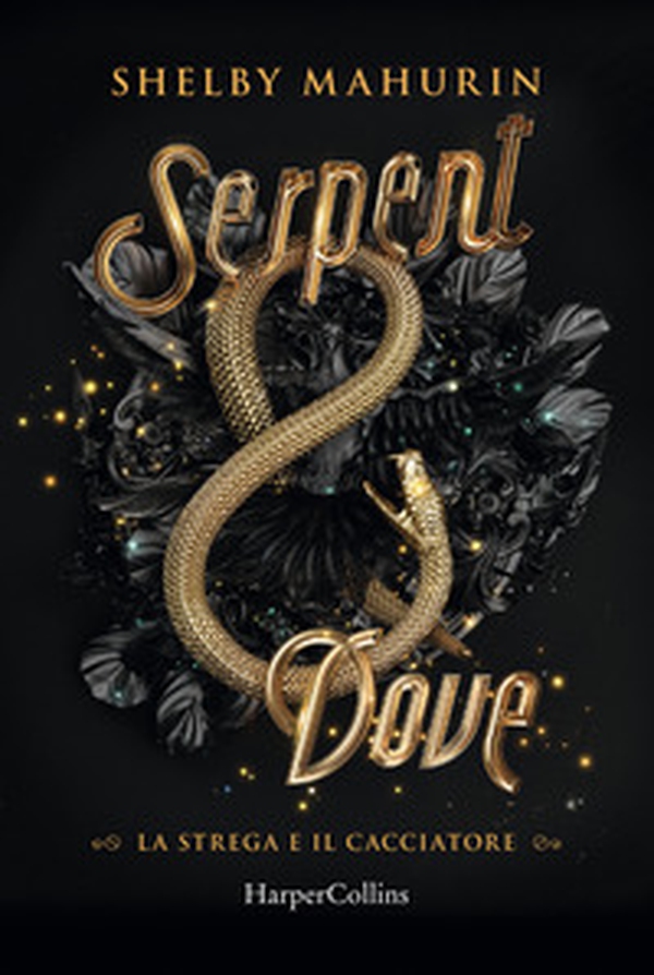 Serpent & dove. La strega e il cacciatore - Vol. 1 - Librerie.coop Serpent & dove. La strega e il cacciatore - Vol. 1 - Librerie.coop