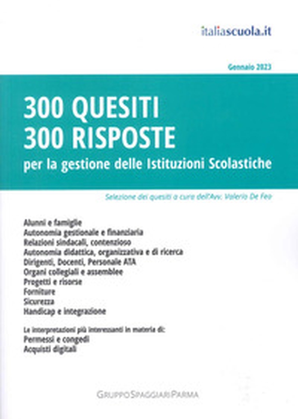 300 quesiti 300 risposte. Per la gestione delle istituzioni scolastiche - Librerie.coop 300 quesiti 300 risposte. Per la gestione delle istituzioni scolastiche - Librerie.coop