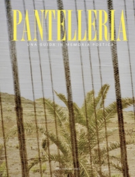 Pantelleria. Una guida in memoria poetica - Librerie.coop