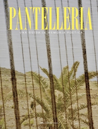 Pantelleria. Una guida in memoria poetica - Librerie.coop Pantelleria. Una guida in memoria poetica - Librerie.coop