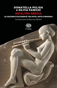 Un'altra Grecia. Le colonie d'Occidente tra mito, arte e memoria - Librerie.coop Un'altra Grecia. Le colonie d'Occidente tra mito, arte e memoria - Librerie.coop