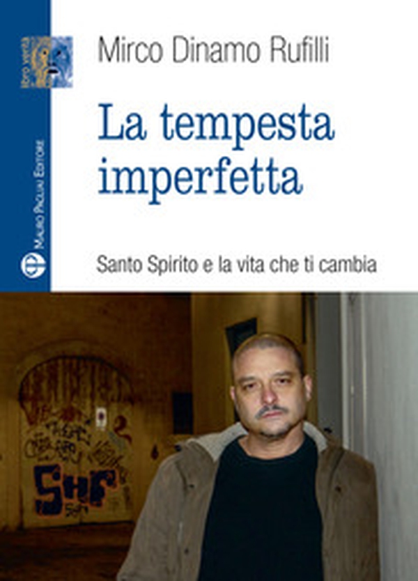 La tempesta imperfetta. Santo spirito e la vita che ti cambia - Librerie.coop