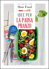 Idee per la pausa pranzo. Come e quando prepararla - Librerie.coop Idee per la pausa pranzo. Come e quando prepararla - Librerie.coop