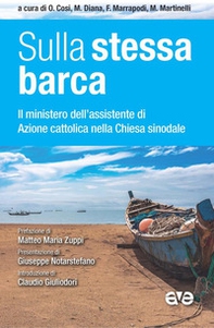 Sulla stessa barca. Il ministero dell'assistente di Azione cattolica nella chiesa sinodale - Librerie.coop