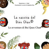 La nascita del Dien Chan®. Le avventure di Bui Quoc Chau - Librerie.coop