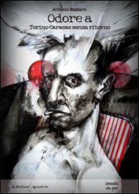 Odore a Torino-Caracas senza ritorno - Librerie.coop