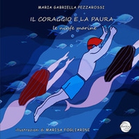 Il coraggio e la paura. Le ninfe marine - Librerie.coop
