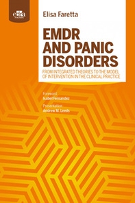 Emdr and panic disorders. From integrated theories to the model of intervention in clinical practice - Librerie.coop