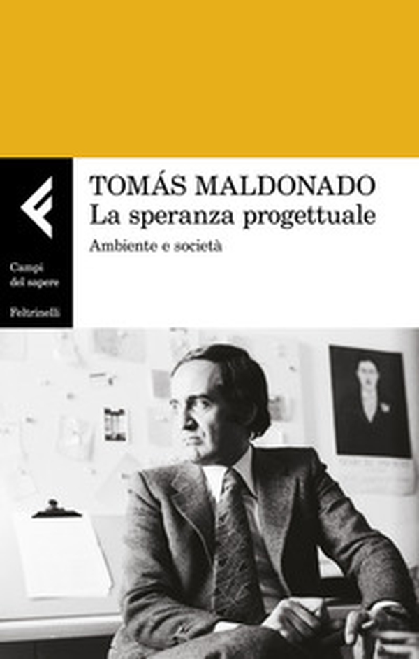 La speranza progettuale. Ambiente e società - Librerie.coop La speranza progettuale. Ambiente e società - Librerie.coop