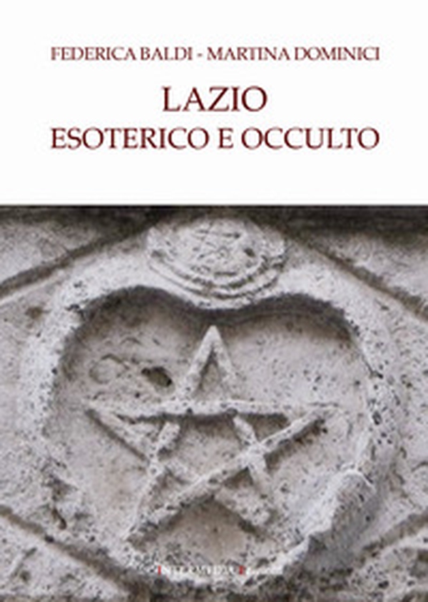 Lazio esoterico e occulto - Librerie.coop Lazio esoterico e occulto - Librerie.coop