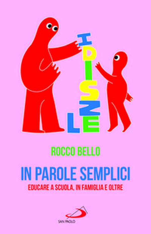 In parole semplici. Educare a scuola, in famiglia e oltre - Librerie.coop In parole semplici. Educare a scuola, in famiglia e oltre - Librerie.coop