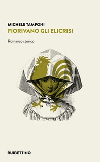 Fiorivano gli elicrisi - Librerie.coop