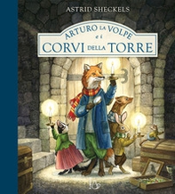 Arturo la volpe e i corvi della torre - Librerie.coop