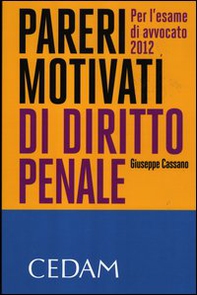 Pareri motivati di diritto penale. Per l'esame di avvocato 2012 - Librerie.coop Pareri motivati di diritto penale. Per l'esame di avvocato 2012 - Librerie.coop
