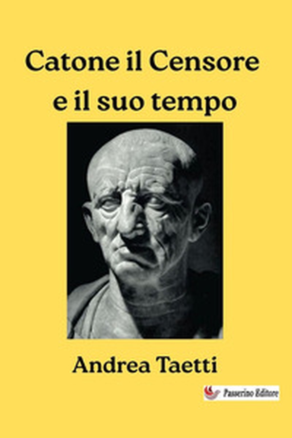 Catone il Censore e il suo tempo - Librerie.coop