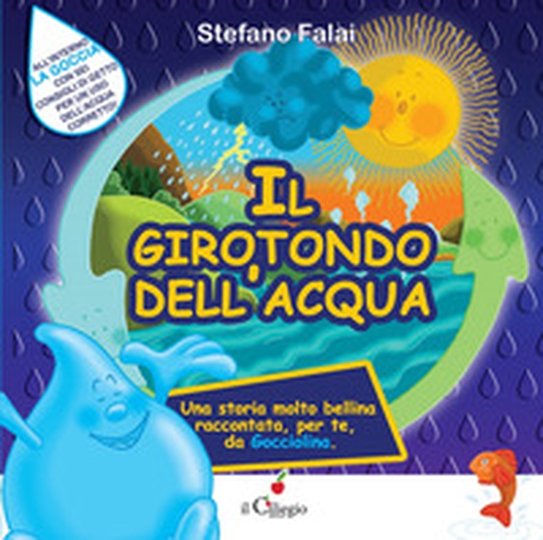 Il girotondo dell'acqua - Librerie.coop Il girotondo dell'acqua - Librerie.coop