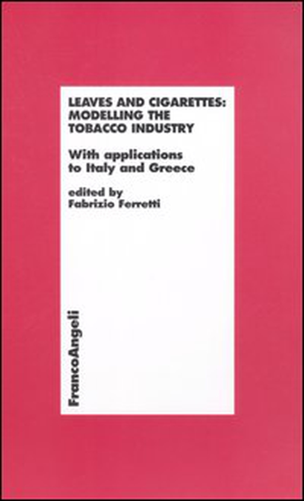 Leaves and cigarettes: modelling the tobacco industry. With applications to Italy and Greece - Librerie.coop