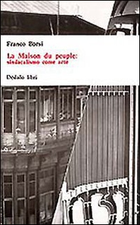 La maison du peuple: sindacalismo come arte - Librerie.coop