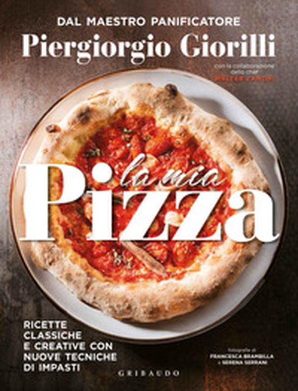 La mia pizza. Ricette classiche e creative con nuove tecniche di impasti. Ediz. minor - Librerie.coop La mia pizza. Ricette classiche e creative con nuove tecniche di impasti. Ediz. minor - Librerie.coop