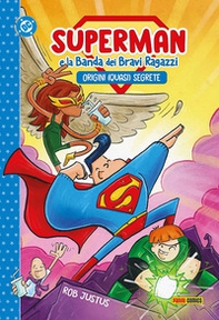 Origini (quasi) segrete. Superman e la banda dei bravi ragazzi - Librerie.coop