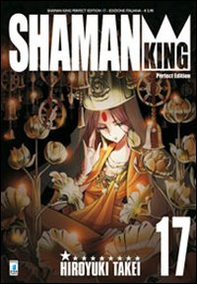 Shaman King. Perfect edition - Vol. 17 - Librerie.coop Shaman King. Perfect edition - Vol. 17 - Librerie.coop
