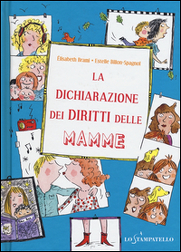 La dichiarazione dei diritti delle mamme - Librerie.coop La dichiarazione dei diritti delle mamme - Librerie.coop