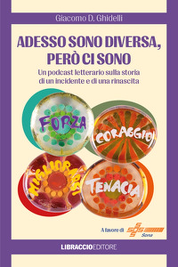 Adesso sono diversa, però ci sono. Un podcast letterario sulla storia di un incidente e di una rinascita - Librerie.coop Adesso sono diversa, però ci sono. Un podcast letterario sulla storia di un incidente e di una rinascita - Librerie.coop