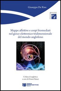 Mappe affettive e corpi biomediati nel gioco elettronico tridimensionale del mondo anglofono - Librerie.coop