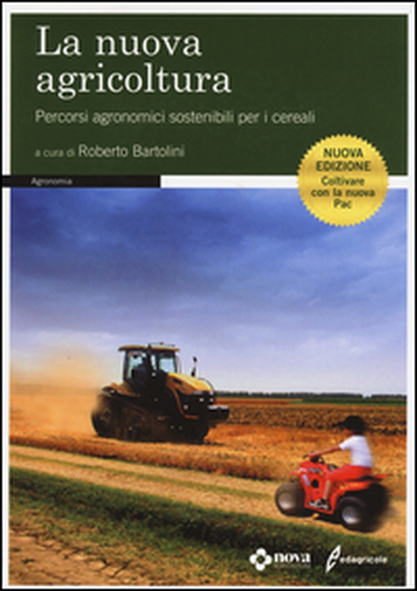 La nuova agricoltura. Percorsi agronomici sostenibili per i cereali - Librerie.coop La nuova agricoltura. Percorsi agronomici sostenibili per i cereali - Librerie.coop