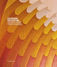Giuseppe Salvatori. Visioni vere. Ediz. italiana e inglese - Librerie.coop