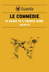 Le Commedie di Dario Fo Vol.3 - Librerie.coop Le Commedie di Dario Fo Vol.3 - Librerie.coop