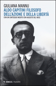 Aldo Capitini filosofo dell'azione e della comunicazione - Librerie.coop Aldo Capitini filosofo dell'azione e della comunicazione - Librerie.coop