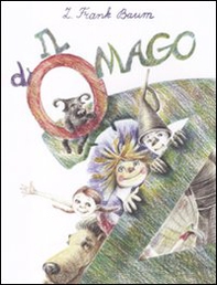 Il mago di Oz - Librerie.coop Il mago di Oz - Librerie.coop