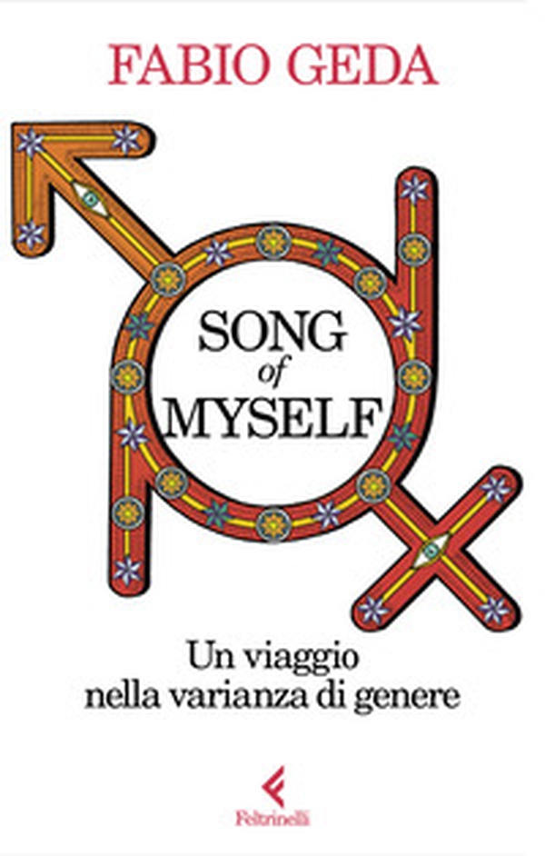 Song of myself. Un viaggio nella varianza di genere - Librerie.coop Song of myself. Un viaggio nella varianza di genere - Librerie.coop
