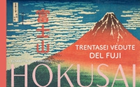 Hokusai. Trentasei vedute del Fuji - Librerie.coop