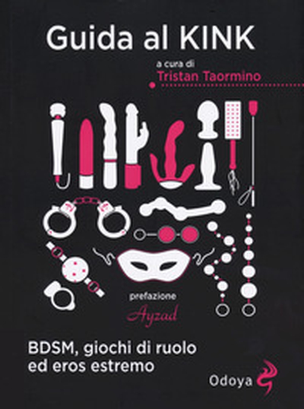 Guida al kink. BDSM, giochi di ruolo ed eros estremo - Librerie.coop Guida al kink. BDSM, giochi di ruolo ed eros estremo - Librerie.coop