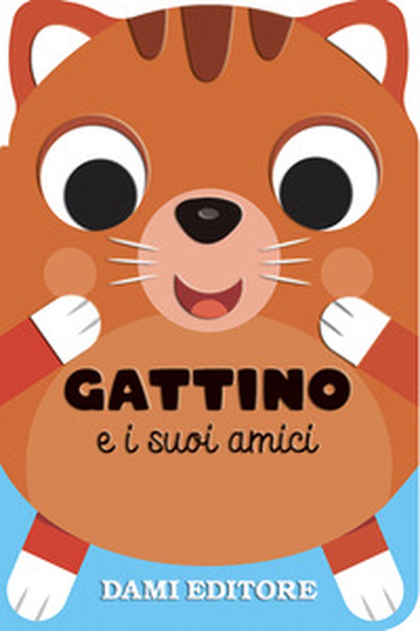 Gattino e i suoi amici - Librerie.coop Gattino e i suoi amici - Librerie.coop