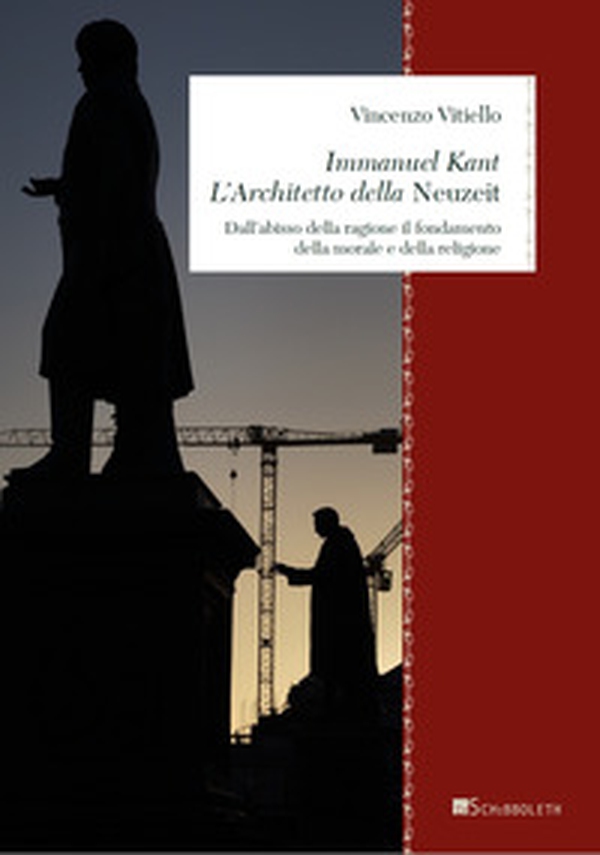 Immanuel Kant. L'architetto della «Neuzeit». Dall'abisso della ragione il fondamento della morale e della religione - Librerie.coop Immanuel Kant. L'architetto della «Neuzeit». Dall'abisso della ragione il fondamento della morale e della religione - Librerie.coop