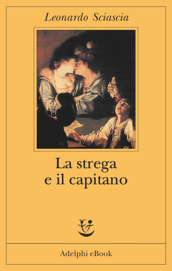 La strega e il capitano - Librerie.coop La strega e il capitano - Librerie.coop