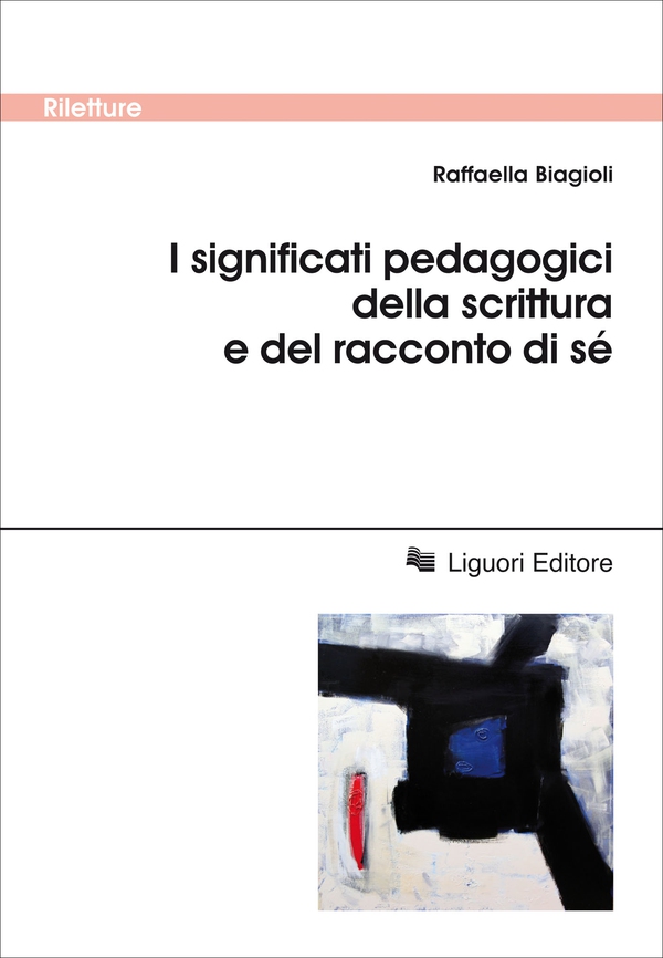I significati pedagogici della scrittura e del racconto di sé - Librerie.coop I significati pedagogici della scrittura e del racconto di sé - Librerie.coop
