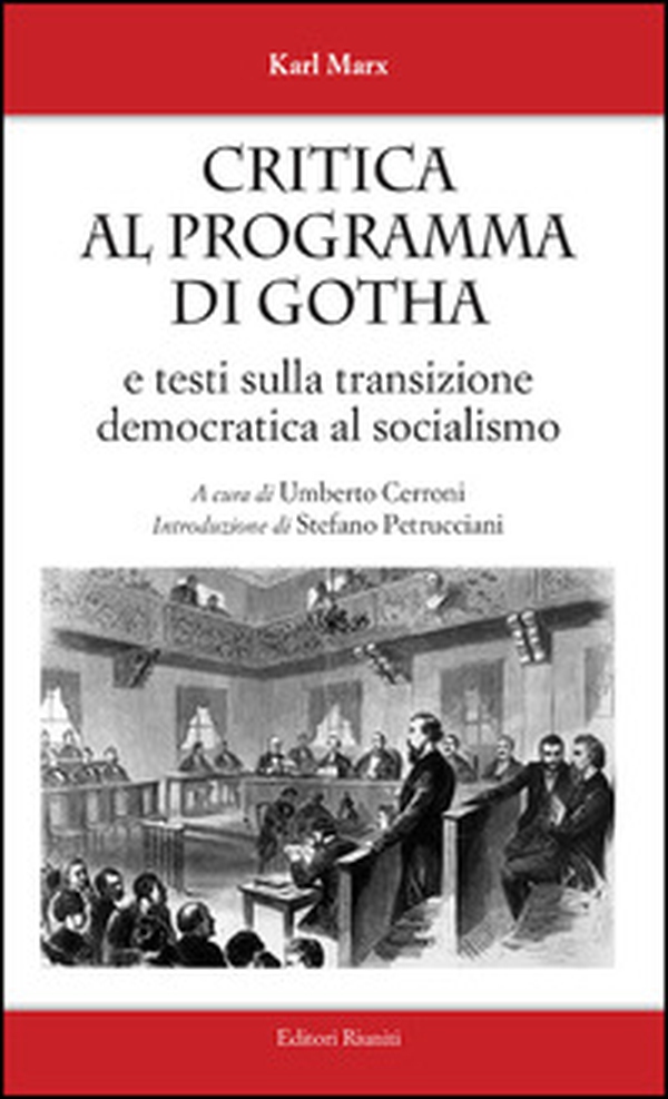 Critica al programma di Gotha. E testi sulla transizione democratica al socialismo - Librerie.coop Critica al programma di Gotha. E testi sulla transizione democratica al socialismo - Librerie.coop