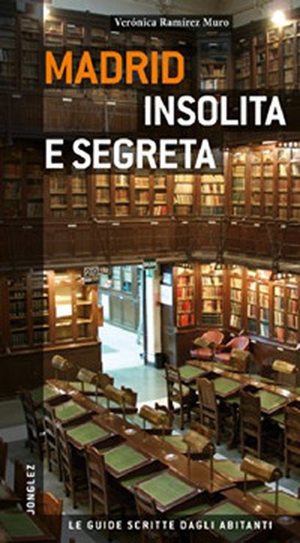Madrid insolita e segreta - Librerie.coop Madrid insolita e segreta - Librerie.coop