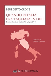 Quando l'Italia era tagliata in due. Estratto di un diario (luglio 1943 - giugno 1944) - Librerie.coop Quando l'Italia era tagliata in due. Estratto di un diario (luglio 1943 - giugno 1944) - Librerie.coop